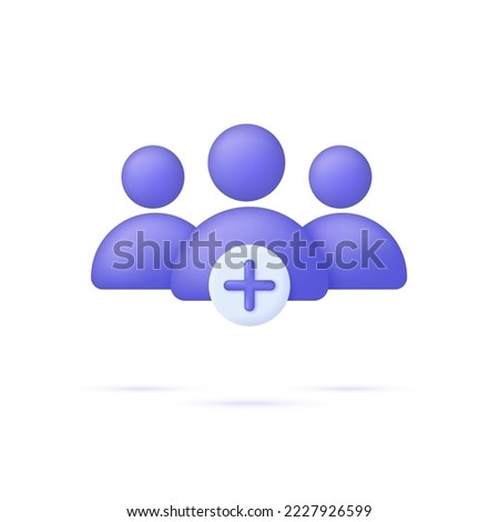 3D Add user icon. Create group symbol. New profile account. People icon and plus. Avatar, human, person, people icon. Trendy and modern vector in 3d style.