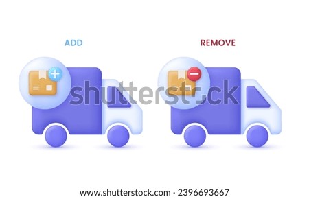 3D Set of truck with delivery box and plus, minus signs. Remove and add concept. Express delivery, shipping, truck icon, quick move. Fast delivery concept. Trendy and modern vector in 3d style