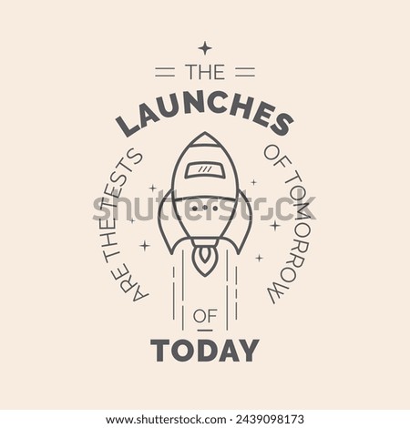Outline Vector UX Badge with rocket, stars and real user experience quote. The launches of today are the tests of tomorrow