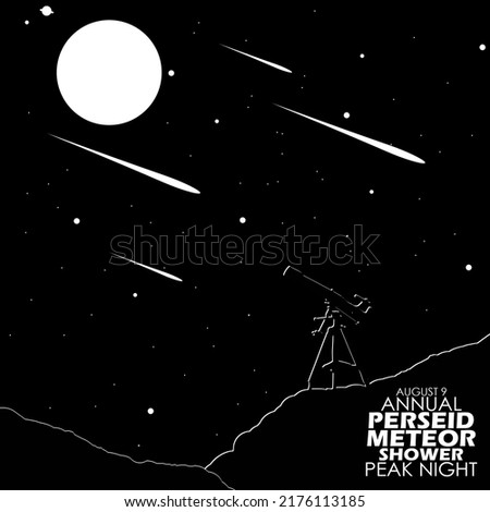 A telescope on a hill with meteor showers in the night sky and a full moon with stars and bold text, Annual Perseid Meteor Shower Peak Night August 9