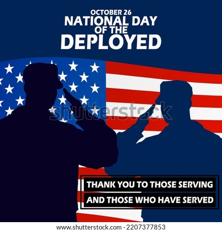 Illustration of two soldiers respecting each other with American flag behind and bold text with sentences to commemorate National Day of the Deployed on October 26