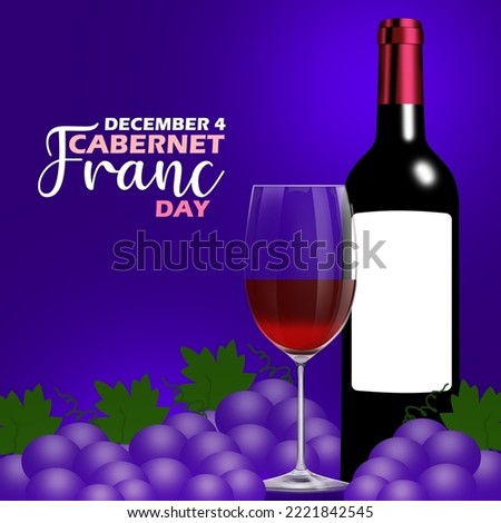 A bottle with a glass of wine and grapes commonly called
Fresh Cabernet Franc with bold text on dark blue background to celebrate Cabernet Franc Day on December 4