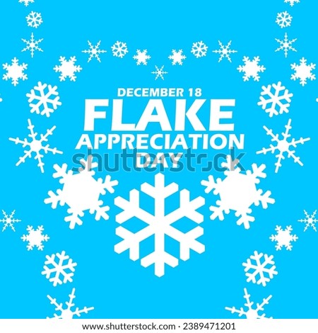 Snowflake icons in the shape of a heart with bold text on light blue background to celebrate Flake Appreciation Day on December 18