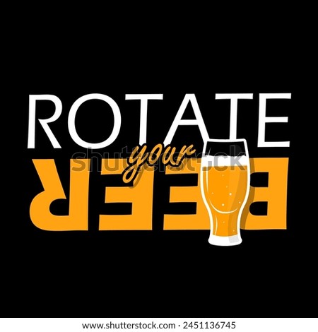 National Rotate Your Beer Day event banner. Bold text with the word Beer upside down and a glass of beer on black background to celebrate on May 1st