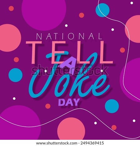 National Tell A Joke Day event banner.  Decorative bold text with dots abstract background on dark purple background to celebrate on August 16th