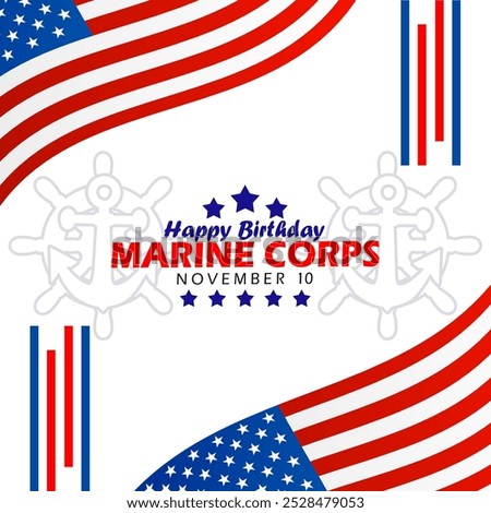 Marine Corps Birthday celebrate on November 10th. Happy Birthday Marine Corps design. American flag with bold text and stars on white background