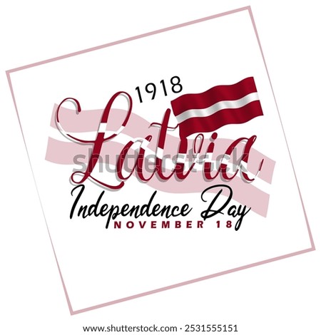 Latvia Independence Day to celebrate on November 18th. The waving Latvian flag with calligraphic text in frame on white background. Happy independence day.