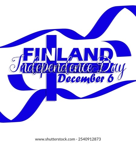 Finland Independence Day to celebrate on December 6th. Finland flag with calligraphic text and ribbons on white background. Happy Independence Day