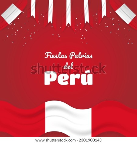 Fiestas Patrias del Peru. Peruvian Patriotic Holidays or Peru independence day with Peruvian Patriotic Holidays text in Spanish Phrase