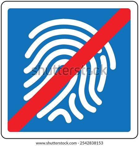 Do not put Fingerprint, and not allowed in the mentioned area