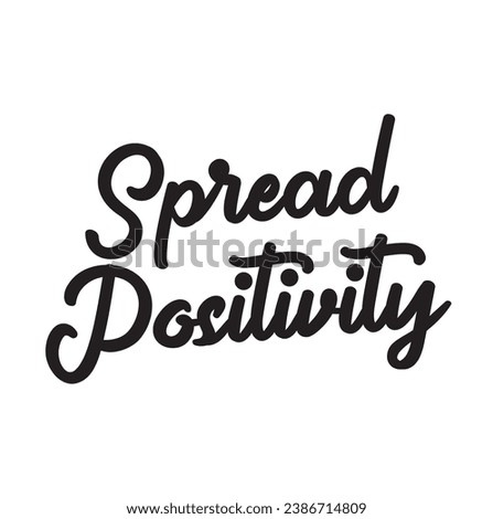 spread positivity text on white background.