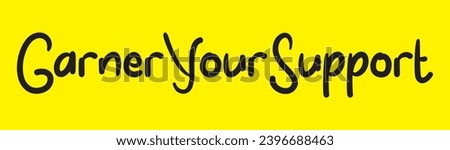 garner your support text on yellow background.