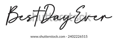 Similar – Image, Stock Photo Best day ever Day