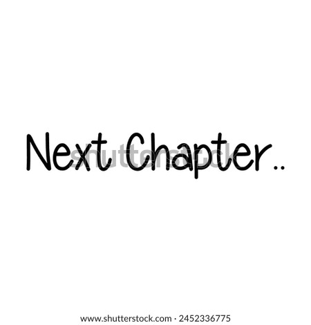 next chapter text on white background.
