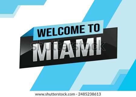 text word welcome to Miami city USA icon logo poster vector modern design graphic can use banner, flyer, web, slot casino, hotel, sport event, special promo tour trip vacation holiday

