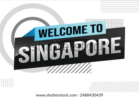 text word welcome to Singapore city icon logo poster vector modern design graphic can use banner, flyer, web, study, education, sport event, special promo tour trip vacation holiday

