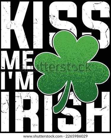 Kiss Me I’m Irish T-Shirt Saint Patrick’s Day T-Shirt design.