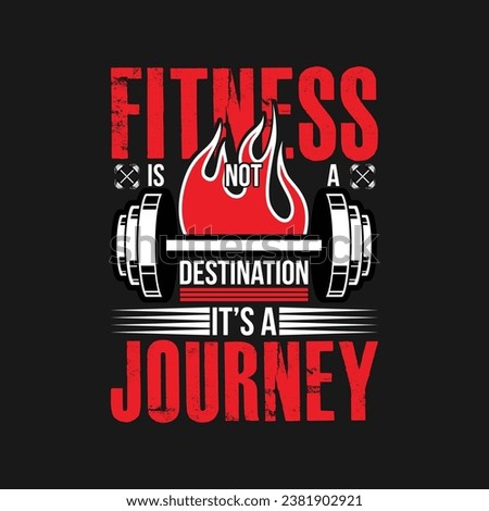 Fit is not a destination it is a way Gym tshirt design template gym design,Gym fitness workout CrossFit Working hard vector t shirt design