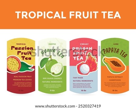 Four vibrant labels showcase tropical fruit teas, highlighting natural ingredients like passion fruit, guava, dragon fruit, and papaya. Each label emphasizes flavor and freshness.