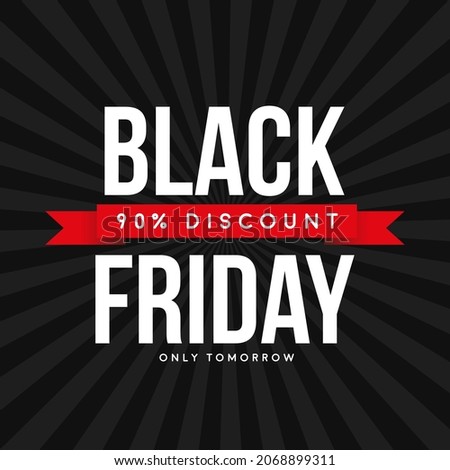 Black Friday, 90 percent off, Only Tomorrow - Banner. Vector illustration for sales. Black background with rays, and highlighted red flag.