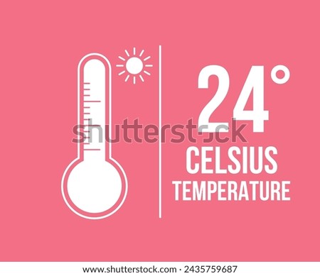 24° Celsius temperature. Vector 24 degrees, hot weather concept. Thermometer measuring thermal sensation