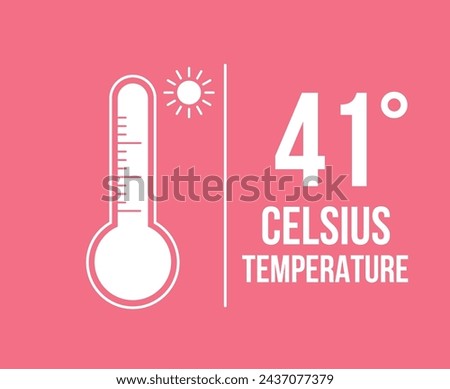 41° Celsius temperature. Vector 41 degrees, hot weather concept. Thermometer measuring thermal sensation