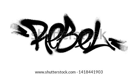Sprayed Rebel font graffiti with overspray in black over white. Vector illustration.
