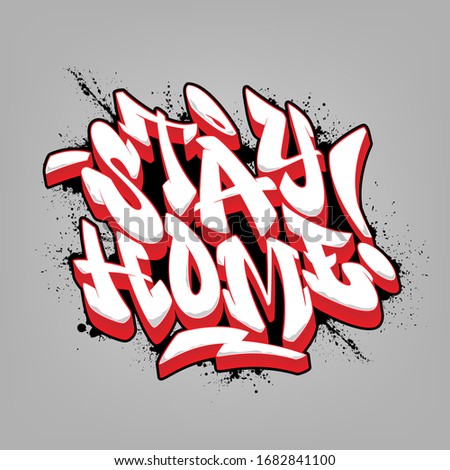 Similar – Foto Bild Stay Home Graffiti Mauer