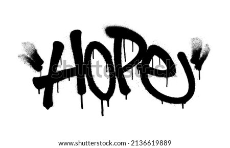 Sprayed hope font graffiti with overspray in black over white. Vector illustration.