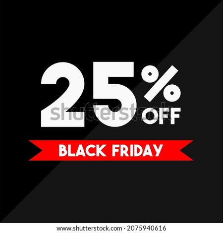 25% off black friday white and red in a black background sale ticket