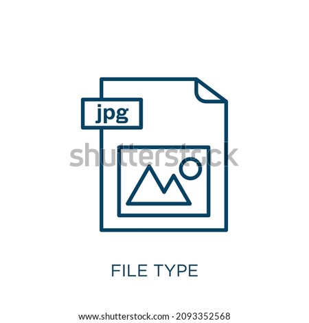 file type icon. Thin linear file type outline icon isolated on white background. Line vector file type sign, symbol for web and mobile