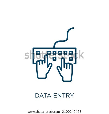 data entry icon. Thin linear data entry outline icon isolated on white background. Line vector data entry sign, symbol for web and mobile Stockfoto © 