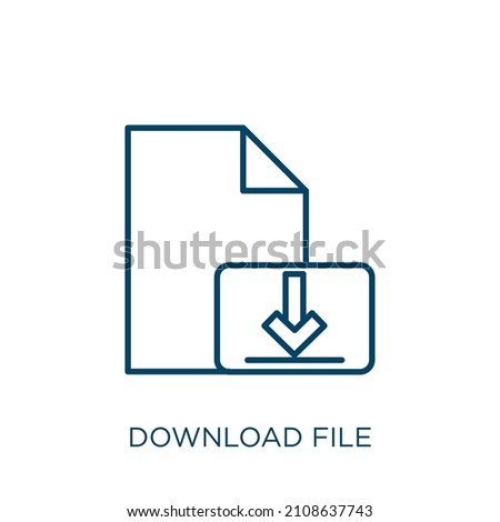download file icon. Thin linear download file outline icon isolated on white background. Line vector download file sign, symbol for web and mobile