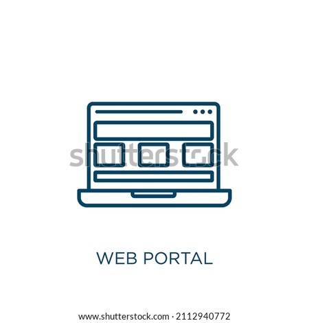 web portal icon. Thin linear web portal outline icon isolated on white background. Line vector web portal sign, symbol for web and mobile
