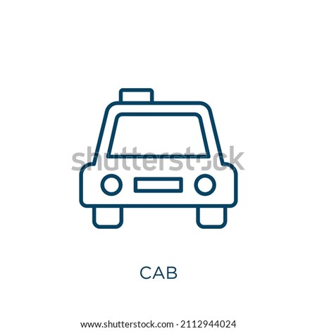 cab icon. Thin linear cab outline icon isolated on white background. Line vector cab sign, symbol for web and mobile