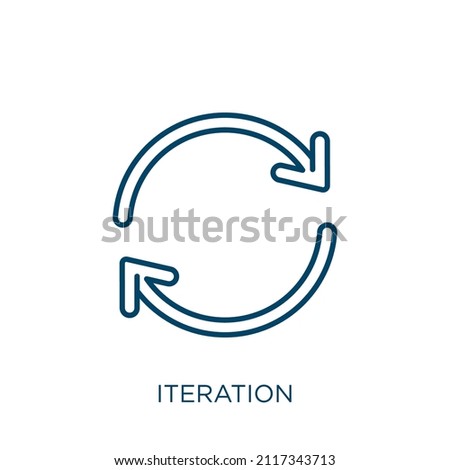 iteration icon. Thin linear iteration outline icon isolated on white background. Line vector iteration sign, symbol for web and mobile