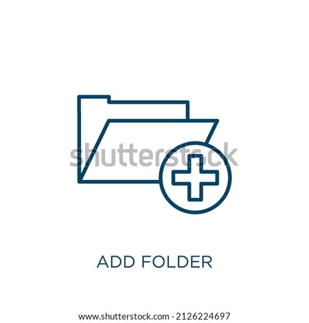 add folder icon. Thin linear add folder outline icon isolated on white background. Line vector add folder sign, symbol for web and mobile