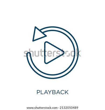 playback icon. Thin linear playback outline icon isolated on white background. Line vector playback sign, symbol for web and mobile
