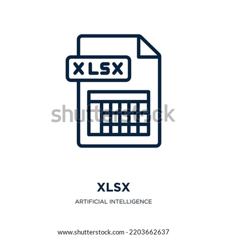 xlsx icon from artificial intelligence collection. Thin linear xlsx, document, computer outline icon isolated on white background. Line vector xlsx sign, symbol for web and mobile
