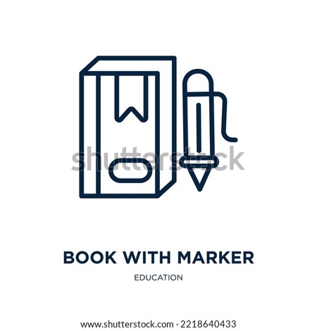 book with marker icon from education collection. Thin linear book with marker, office, marker outline icon isolated on white background. Line vector book with marker sign, symbol for web and mobile