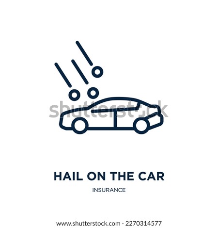 hail on the car icon from insurance collection. Thin linear hail on the car, car, hail outline icon isolated on white background. Line vector hail on the car sign, symbol for web and mobile