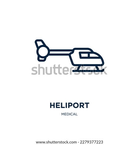 heliport icon from medical collection. Thin linear heliport, emergency, hel outline icon isolated on white background. Line vector heliport sign, symbol for web and mobile