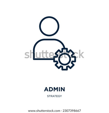admin icon from strategy collection. Thin linear admin, communication, person outline icon isolated on white background. Line vector admin sign, symbol for web and mobile