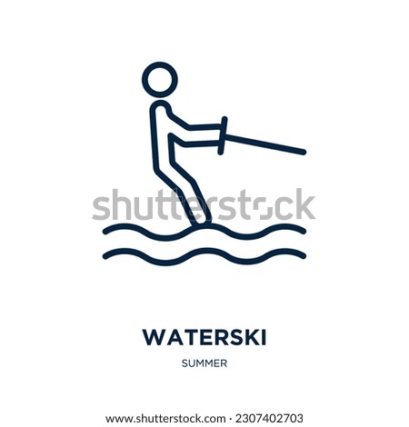 waterski icon from summer collection. Thin linear waterski, activity, man outline icon isolated on white background. Line vector waterski sign, symbol for web and mobile