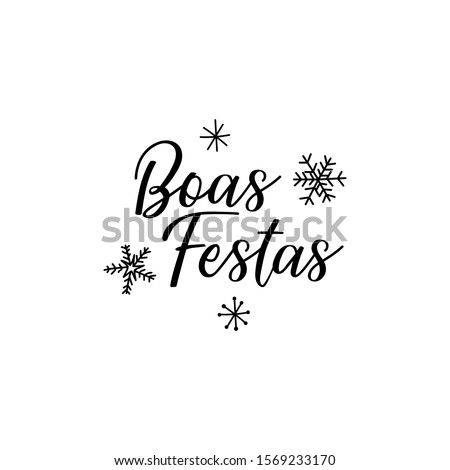 Happy holidays in portugues. Boas Festas. Lettering. Hand drawn vector illustration. Modern calligraphy. Foto stock © 