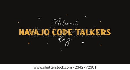 National Navajo Code Talkers Day. Holiday concept. Template for background, Web banner, card, poster, t-shirt with text inscription.
