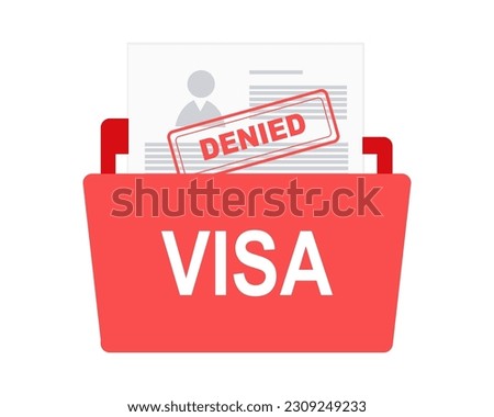 Visa application denied rejected Traveling, emigration, foreign education, abroad concept. 