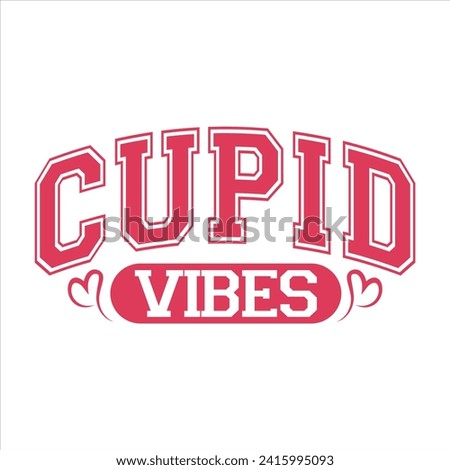 Valentine Cupid vibes EPS Varsity Design