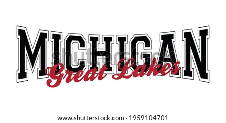 Retro college varsity font typography michigan great lake slogan print for tee - t shirt and sweatshirt - hoodie