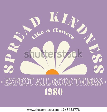 70s hippie Spread kindness slogan with daisy illustration print for kids and girl tee - t shirt or sticker